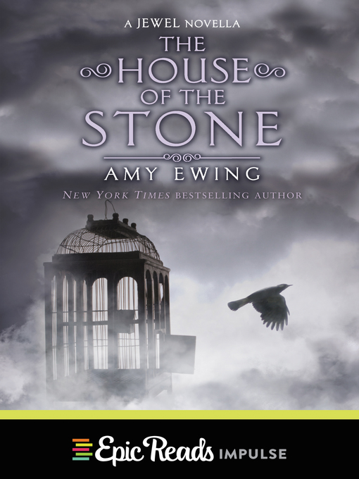 Title details for The House of the Stone by Amy Ewing - Available
